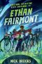 [Ethan Fairmont 03] • Everything Interesting Keeps Happening to Ethan Fairmont